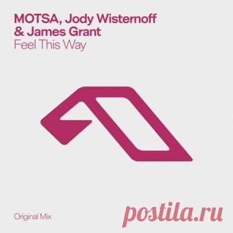 MOTSA, Jody Wisternoff, James Grant - Feel This Way