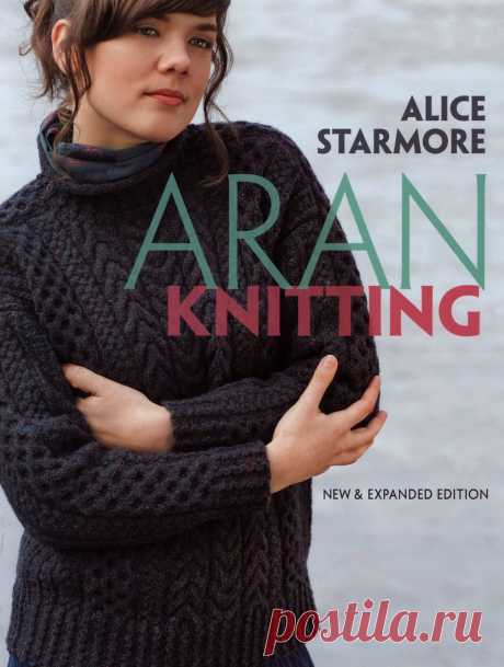 Aran Knitting by Alice Starmore 2010