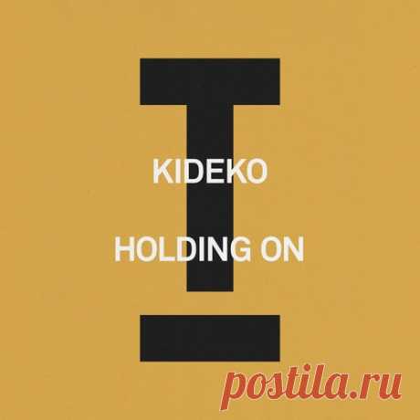 Download Kideko - Holding On Label Toolroom Styles House Date 2025-03-07 Catalog # TOOL133901Z Length 6:01 Tracks 1