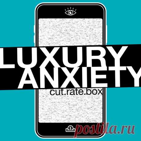 cut.rate.box - Luxury anxiety EP (2025) 320kbps / FLAC