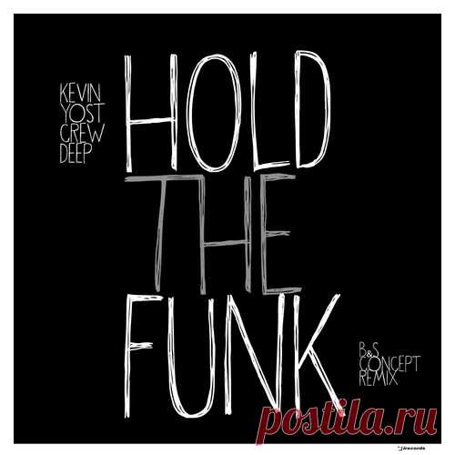 Kevin Yost, Crew Deep – Hold The Funk (Remix) [IRECEPIREC1296D1TRSPDBP] Sharing-DB.club