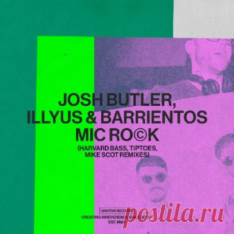 Josh Butler, Illyus &amp; Barrientos – Mic Rock (Remixes) - FLAC Music