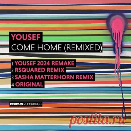 Download Yousef – Come Home (Remixed) [CIRCUS200] - Musicvibez Label Circus Recordings Styles House Date 2024-06-21 Catalog # CIRCUS200 Length 30:20 Tracks 4