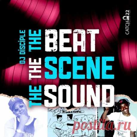 Download DJ Disciple - The Beat, The Scene, The Sound Label Catch22 Styles House, Deep House, Afro House, Jackin House Date 2025-01-24 Catalog # CATCH308 Length 62:28 Tracks 10