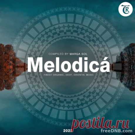 VA — MELODICA 2022 (COMPILED BY MARGA SOL) (TR196) - 23 December 2022 - EDM TITAN TORRENT UK ONLY BEST MP3 FOR FREE IN 320Kbps (Скачать Музыку бесплатно).