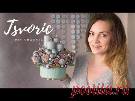 Новогодняя композиция со свечами - DIY Tsvoric Christmas composition