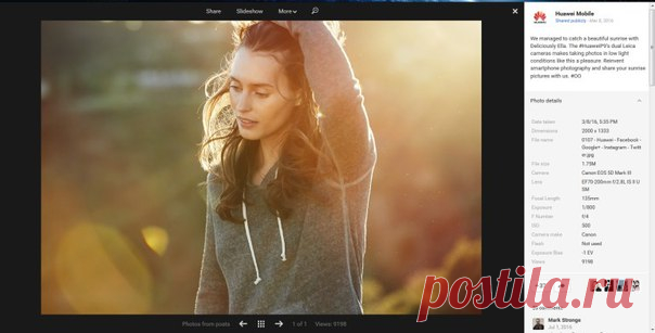 Рекламное фото, якобы сделанное на Huawei P9, оказалось снимком с камеры стоимостью $4500 Компания Huawei опубликовала в Google+ фото (уже удалено), в описании которого не указывалось, что оно было сделано на другую камеру и был намек на то, что этого качества можно добиться с помощью двойной камеры Huawei P9. Поскольку Google+ сохраняет exif фотографий, то в тегах удалось определить, что фотография на самом деле сделана на Canon EOS 5D Mark III с дорогостоящими линзами (общая стоимость камеры…