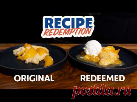 Pro Chef Fixes A &quot;Lazy&quot; Peach Cobbler | Recipe Redemption | Allrecipes