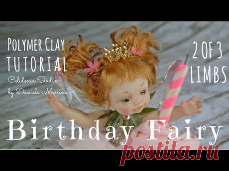 Birthday Fairy - Polymer Clay Tutorial - Part 2 of 3