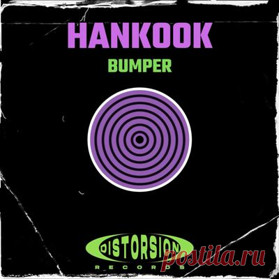 Hankook – Bumper [Distorsion Records]