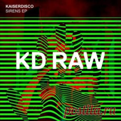 Kaiserdisco - Sirens EP [KDRAW130] - HypeDJ.top
