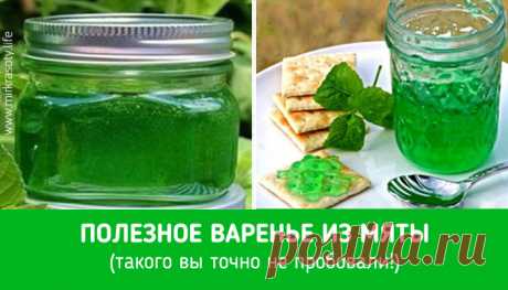 Варенье из мяты - такого вы еще не пробовали! - Мир красоты