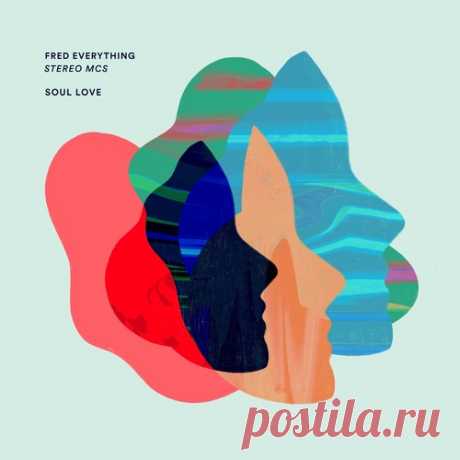 Fred Everything, Stereo MC's - Soul Love (Clive From Accounts Remixes) free download mp3 music 320kbps