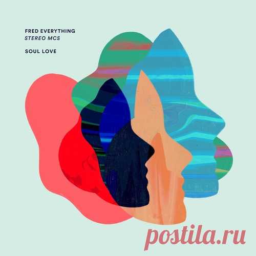 Fred Everything, Stereo MC's - Soul Love (Clive From Accounts Remixes) free download mp3 music 320kbps