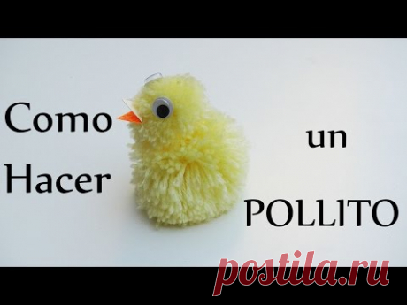 Manualidades - Como hacer un Pollito
