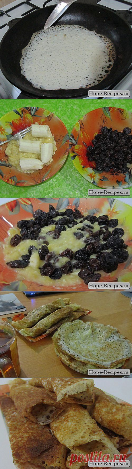 Блинчики с начинкой банан и изюм © Кулинарный блог #Рецепты Надежды