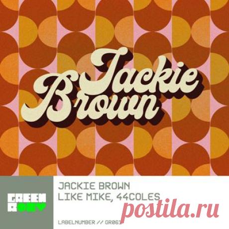Like Mike, 44coles - Jackie Brown (Extended Mix)