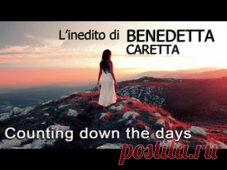 Benedetta Caretta - Counting down the days (Official Video) - YouTube