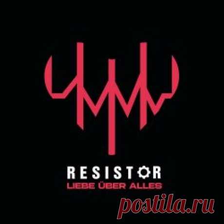 Resistor - Liebe Über Alles (2024) Artist: Resistor Album: Liebe Über Alles Year: 2024 Country: Colombia Style: Industrial, EBM