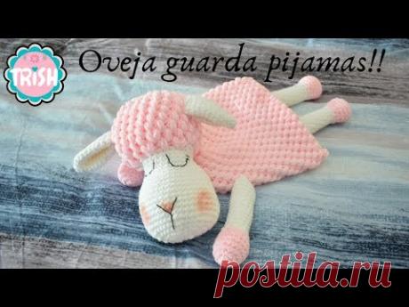 🐑OVEJA GUARDA PIJAMAS 🐑-  CROCHET -  AVANZADO🐑🐑