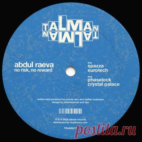 Abdul Raeva – No Risk, No Reward [TALMAN17]