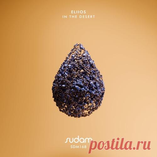 Download ELIIOS - In the desert [Sudam Recordings] Label Sudam Recordings Styles Afro House Date 2025-02-14 Catalog # SDM168 Length 11:46 Tracks 2