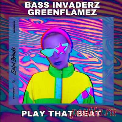 Bass Invaderz - Play That Beat
