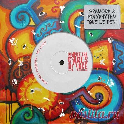 PolyRhythm, G.Zamora - Que Le Den (Extended Mix) free download mp3 music 320kbps