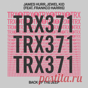 James Hurr, Jewel Kid, Frankco Harris - Back Of The Jeep | 4DJsonline.com