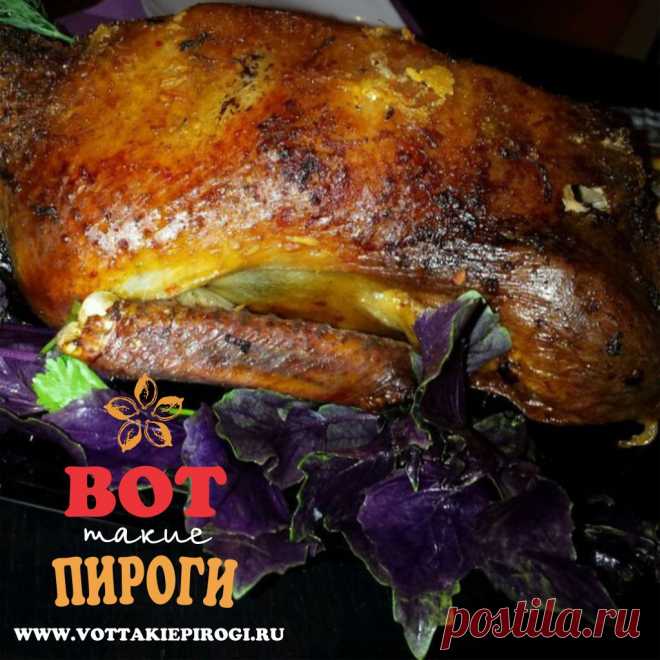 Вкусная утка, запеченная в духовке | ВОТ ТАКИЕ ПИРОГИ