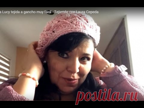 Boina LUCY - Tejida a gancho muy fácil y rápida - Tejiendo con LAURA CEPEDA