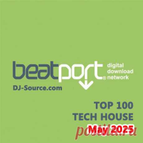 Beatport Top 100 Tech House May 2025 FLAC - DJ-Source.com