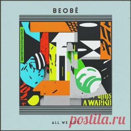 Beobê - All We Got (Extended Mix)