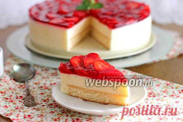 Торт «Птичье молоко» с клубникой рецепт с фото, как приготовить на Webspoon.ru