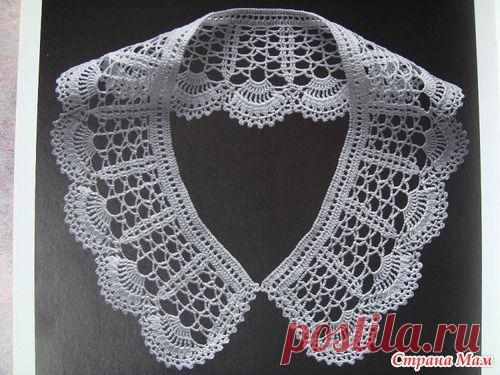 Воротнички. ( Подборка.) - Все в ажуре... (вязание крючком) - Страна Мам