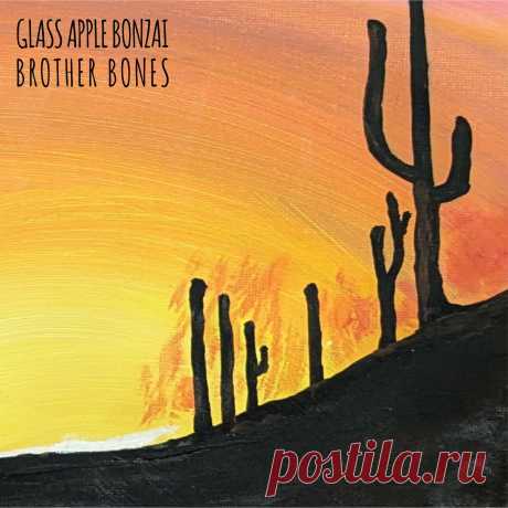 Glass Apple Bonzai - Brother Bones (2024) 320kbps / FLAC