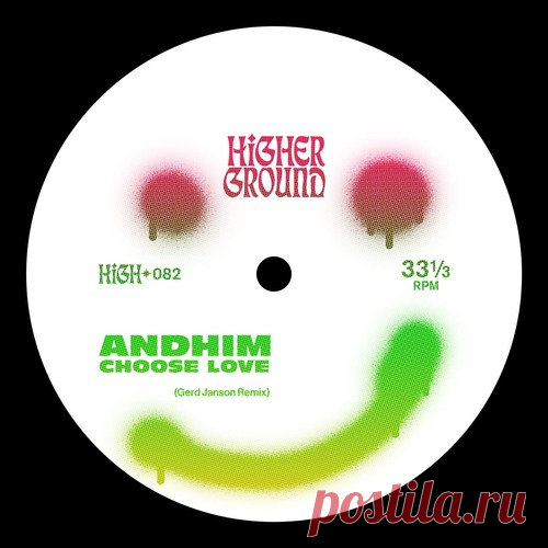 Andhim - Choose Love (Gerd Janson Remix (Extended)) [HIGH082E] 320kbps / AIFF