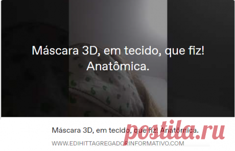 Máscara 3D, em tecido, que fiz! Anatômica.