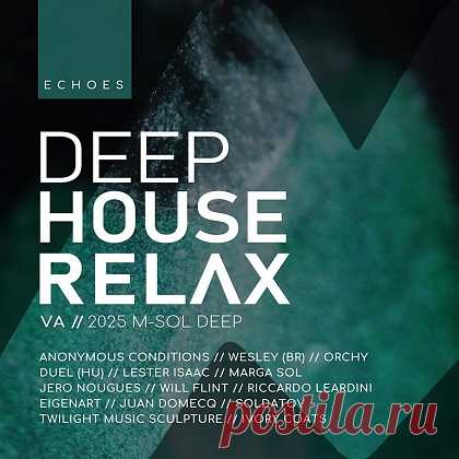 Deep House Relax 2025: Echoes (2025) free download mp3 music 320kbps