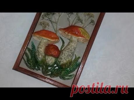 Панно из солёного теста "Грибная пора "2  часть.Поделка на осеннюю тему. Солёное тесто. DIY