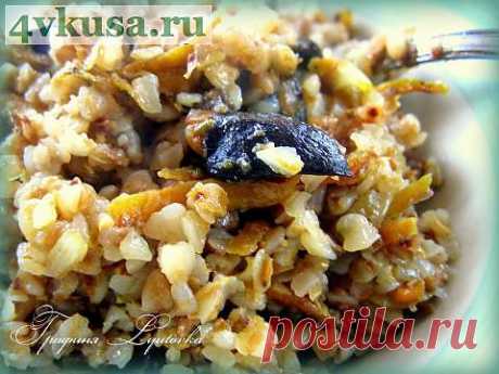 Гречневая каша с грибами | 4vkusa.ru