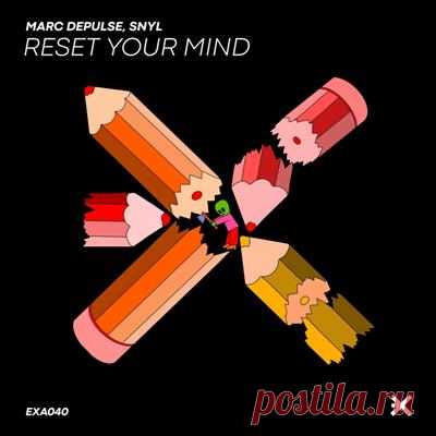 Marc DePulse, SNYL - Reset Your Mind