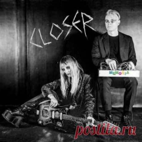 Memoria - Closer (2025) [Single] Artist: Memoria Album: Closer Year: 2025 Country: Sweden Style: Darkwave, Post-Punk