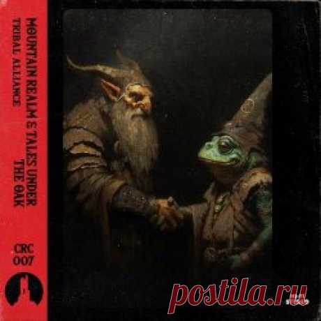 Mountain Realm & Tales Under The Oak - Tribal Alliance (2024) Artist: Mountain Realm, Tales Under The Oak Album: Tribal Alliance Year: 2024 Country: Sweden, Germany Style: Dungeon Synth, Ambient