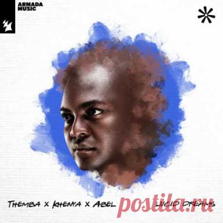 THEMBA (SA), Khenya (IBZ), ABEL (UK) - Lucid Dreams