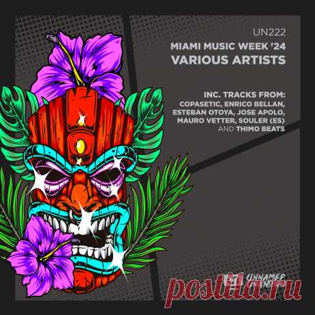 VA - Miami Music Week '24 UN222 » MinimalFreaks.co