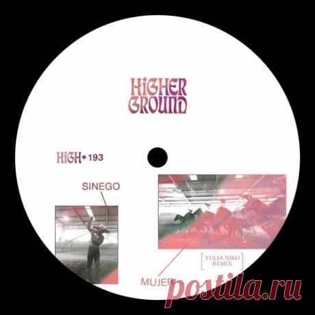 Sinego – Mujer (Yulia Niko Remix (Extended)) [HIGH193E]