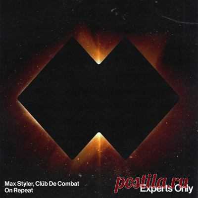 Max Styler, Clüb De Combat – On Repeat (Extended Mix)