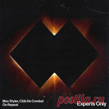 Max Styler, Clüb De Combat – On Repeat (Extended Mix)