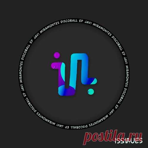 Javi Miramontes – Discoball EP [ISS128]